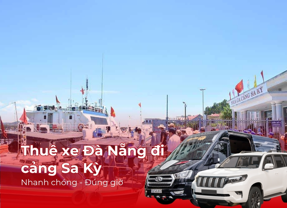 thuê xe từ Đà Nẵng đi cảng Sa Kỳ Thuê xe từ Đà Nẵng đi cảng Sa Kỳ