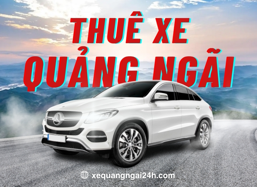 Dịch vụ thuê xe Quảng Ngãi