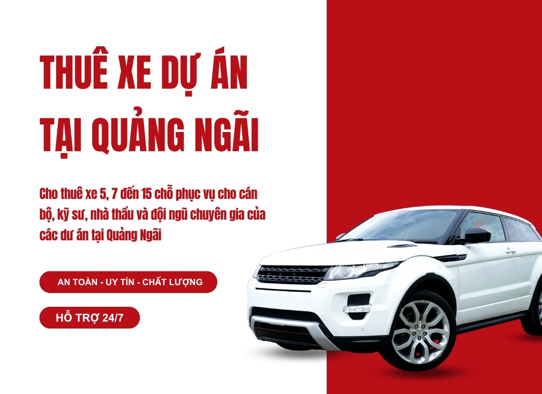 thuê xe dự án Quảng Ngãi thuê xe dự án Quảng Ngãi